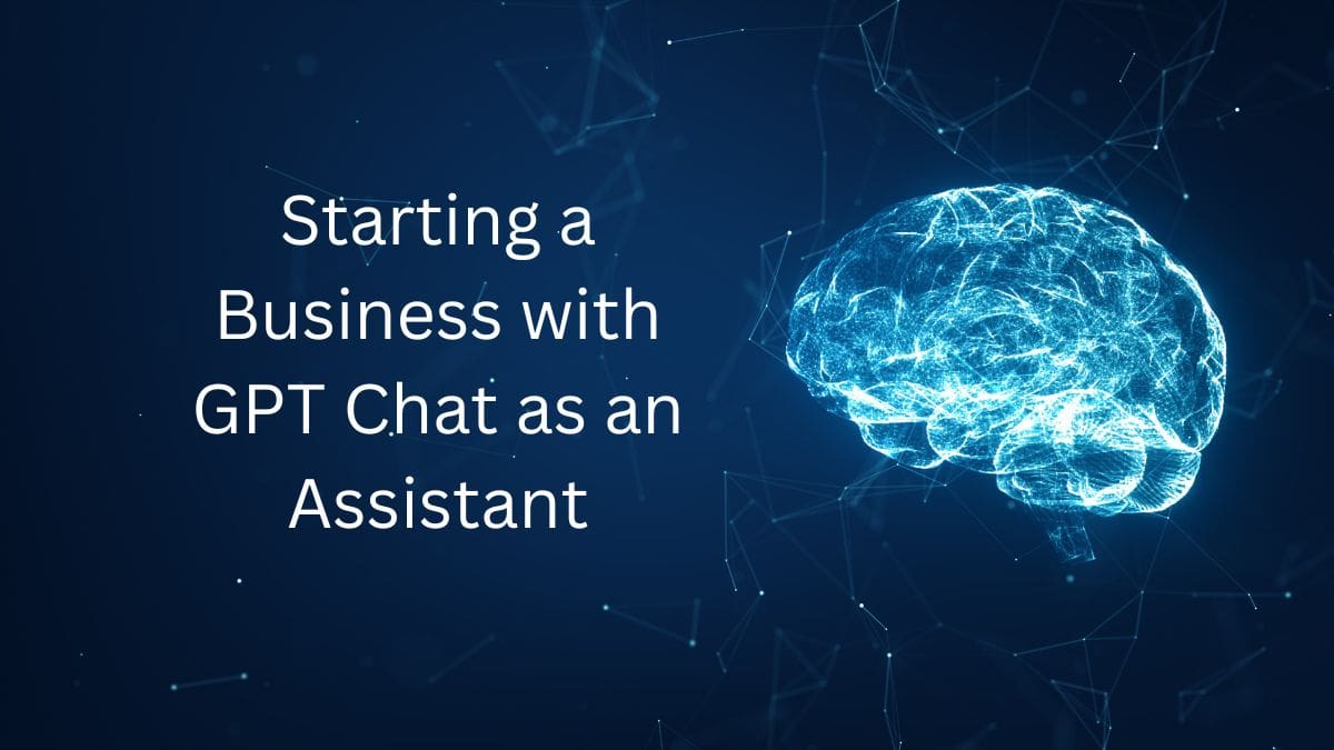 Starting a business with chatgpt as an assistant